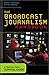 The Broadcast Journalism Handbook: A Television News Survival Guide