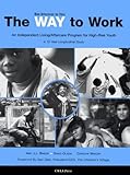 The Way to Work : An Independent Living, Baker, Amy J. L. and Olson, David, 0878688048