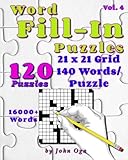 Word Fill-In Puzzles: Fill in Puzzle Book, 120 Puzzles: Vol. 4 by 
