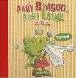 Petit Dragon, Petit Loup et Cie