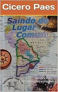 Livro Saindo do Lugar Comum: Motociclismo: Considerações e Viagens
