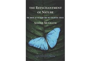 The Reenchantment of Nature: The Denial of Religion and the Ecological Crisis