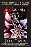 The Journey from the Center to the Page: Yoga Philosophies and Practices as Muse for Authentic Writi by 