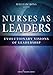 Nurses as Leaders: Evolutionary Visions of Leadership