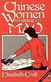 Chinese Women since Mao, Croll, Elisabeth, 0873322673