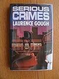 Front cover for the book Serious Crimes by Laurence Gough