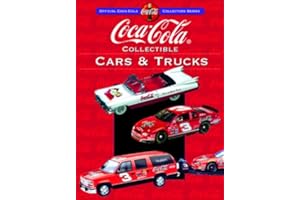 Coca-Cola Collectible Cars & Trucks (Collector's Guide to Coca Cola Items Series)