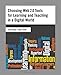 Choosing Web 2.0 Tools for Learning and Teaching in a Digital World