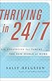 Thriving In 24/7: Six Strategies for Taming the New World of Work