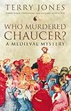 Front cover for the book Who Murdered Chaucer?: A Medieval Mystery by Terry Jones