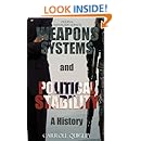 Weapons Systems and Political Stability: A History