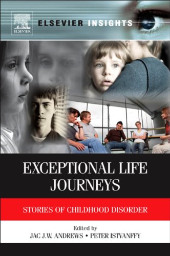 Exceptional Life Journeys: Stories of Childhood Disorder (Elsevier Insights) by Elsevier