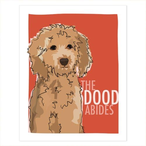 Pop Doggie Goldendoodle Art - The Dood Abides Dog Art Poster Sign Prints with Funny Sayings, Golden Doodle, The Big Lebowski - 5 by 7 inches