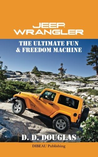 Jeep Wrangler The Ultimate Fun & Freedom Machine