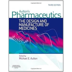 Aulton's Pharmaceutics: The Design and Manufacture of Medicines, 3e