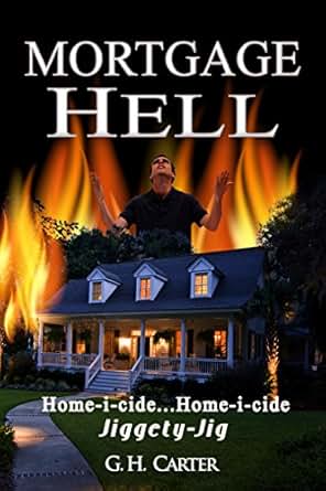 Amazon Com Mortgage Hell Home I Cide Home I Cide