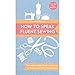 How to Speak Fluent Sewing: The Indispensable Illustrated Guide to Sewing and Fabric Terminology by Christine Haynes