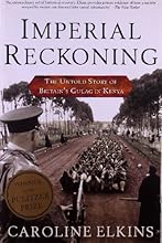 Imperial Reckoning: The Untold Story of Britain's Gulag in Kenya