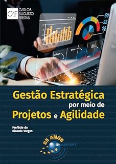 Livro Gestão Estratégica por Meio de Projetos e Agilidade
