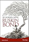 At School with Ruskin Bond