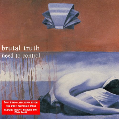 Brutal Truth - Need To Control Redux Edition - Zortam Music