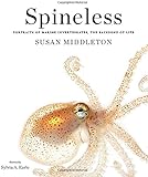 Spineless: Portraits of Marine Invertebrates, the Backbone of Life