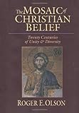 The Mosaic of Christian Belief: Twenty Centuries of Unity & Diversity (Edition Fourth Impression) by Olson, Roger E. [Hardcover(2002&pound;&copy;]