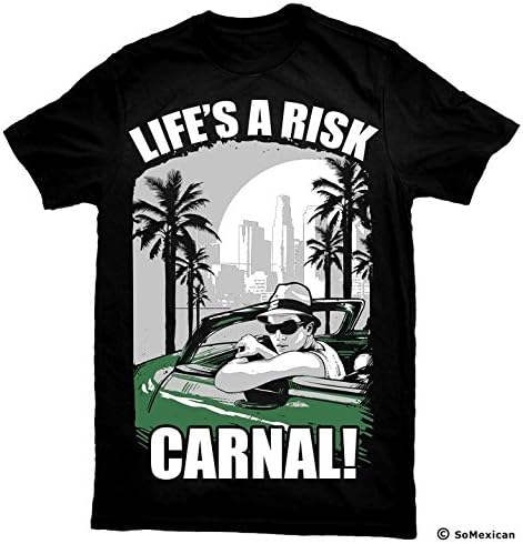 Life's A Risk Carnal Custom T-Shirt