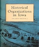 Front cover for the book Historical organizations in Iowa by Patricia Eckhardt