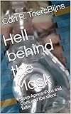 Hell behind the Mask: Sleep Apnea -Pros and Cons and the silent killer by Carl R. ToersBijns