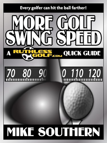 Download More Golf Swing Speed: A RuthlessGolf.com Quick Guide (English Edition) PDF