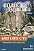 60 Hikes Within 60 Miles: Salt Lake City: Including Ogden, Provo, and the Uintas by Greg Witt