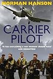 Carrier Pilot: One of the greatest WWII pilot's memoirs
