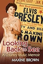 Looking Back to See: A Country Music Memoir