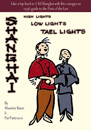 Shanghai - High Lights, Low Lights, Tael Lights by Maurine Karns