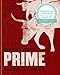 PRIME: The Beef Cookbook by Richard H. Turner