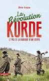 La révolution kurde : Le PKK et la fabrique d'une utopie by 
