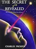 The Secret Revealed: How to Use 12 Great Laws of Success by Charles Prosper