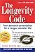 The Longevity Code: Your Personal Prescription for a Longer, Sweeter Life - Book by Dr. Zorba Paster