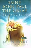 Paperback Saint John Paul The Great, His Five Loves Book