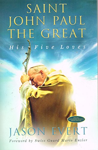 Saint John Paul The Great, His Five Loves 0991375416 Book Cover