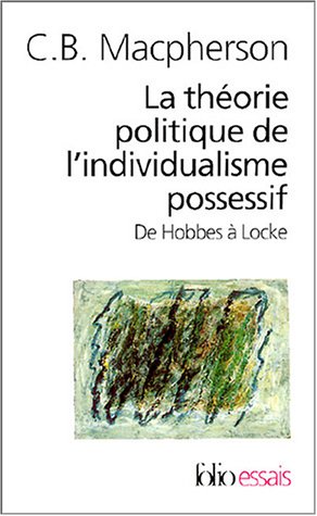 La  théorie politique de l'individualisme possessif