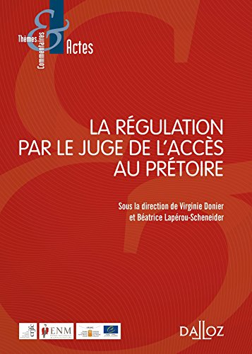 La  régulation par le juge de l'accès au prétoire