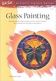 Glass Painting (Artist's Library Series) by 