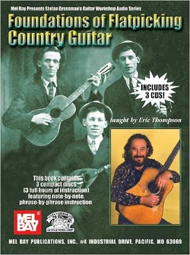 Foundations Of Flatpicking Country Guitar Stefan Grossman S Guitar Workshop Audio Eric Thompson 0796279094757 Amazon Com Books