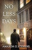 No Less Days by Amanda G Stevens