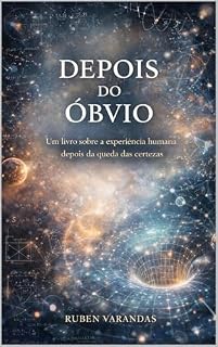 Livro Depois do Óbvio: A experiência humana após a queda das certezas