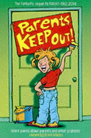 Parents: Keep Out!: Moses, Brian: 9780330483476: Amazon.com: Books