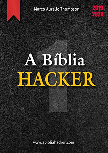 A Bíblia Hacker - Volume 1 de 12: 3a Edição (2019-2020) (A Bíblia ...