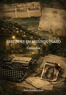 Livro Verdades em Segundo Plano: Colômbia (True Crime)